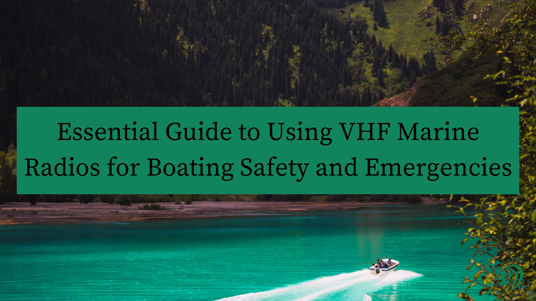 Essential guide to using VHF marine radios for boating safety and emergencies