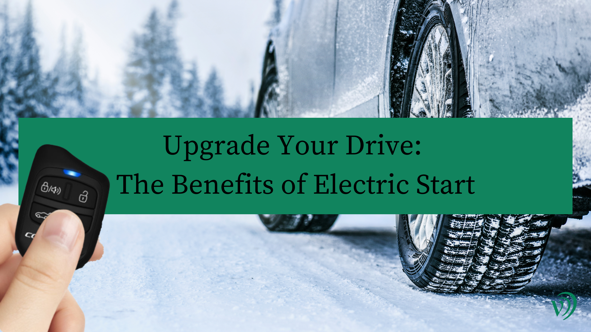 Upgrade your drive with the benefits of electric start